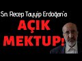 Sayın Recep Tayyip Erdoğan'a... | AÇIK MEKTUP