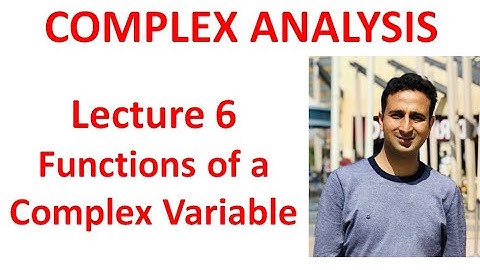 Lecture 6 Functions of a Complex Variable Part 1 (Lectures in Complex Analysis) by Dr Amit Mahajan