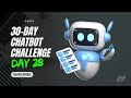 The 30-Day Chatbot Challenge: Day 28