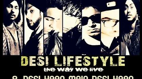 Desi Lifestyle - Desi Haan Main Desi Haan (Audio) - The Band Of Brothers