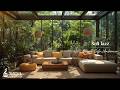 Soft Morning Forest Living Jazz | Tranquill Jazz Melody with Forest Living Room Coffee Shop Ambience