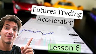 Futures Trading Accelerator Lesson 6 - How To Trade Under 18 & Under 21