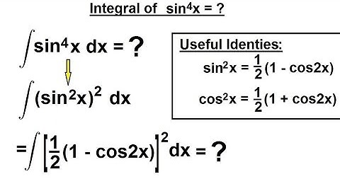 Calculus 2: Integration of Trig Functions (15 of 16) Integral of sin^4(x)=?