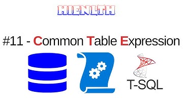 [SQL Server] #11 - Common Table Express