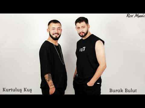 Burak Bulut & Kurtuluş Kuş  En sevilen şarkıları Mix