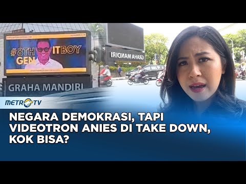 Alasan yang Kurang Jelas Videotron Anies di &quot;Take Down&quot;, Siapa Dalangnya?