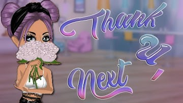 ♥Thank u, Next ~ Msp Version♥ xHarperx Msp