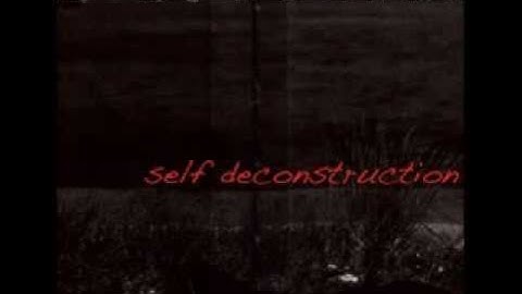 Self Deconstruction - Demo 2011 ( FULL )