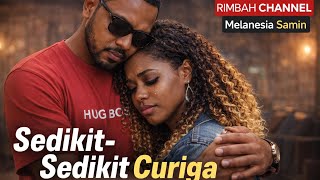 Download Lagu Sedikit-Sedikit Curiga🌴 |Pop Ballad Soul (Melanesia S) MP3