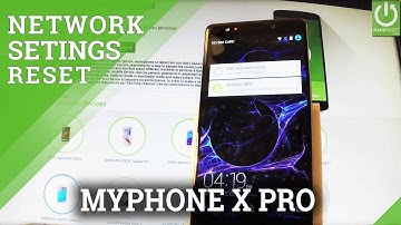 How to Restore Network in myPhone X PRO - Reset Network Settings