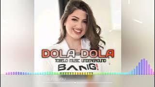 T M U‼️DOLA-DOLA [wayase Version] 2024