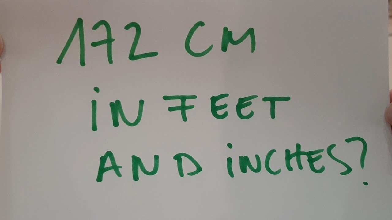 172 Cm In Feet And Inches YouTube