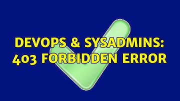 DevOps & SysAdmins: 403 Forbidden error