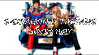[Han/Rom/Eng] G-Dragon & Taeyang – Good Boy eng sub