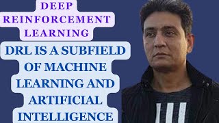 Deep Reinforcement Learning full course|DRL is subfield of Machine Learning and AI| DRL for beginner