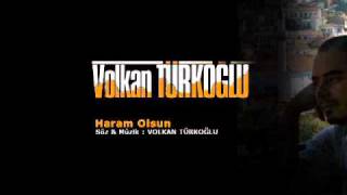 Haram Olsun - Volkan Türkoğlu