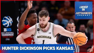 Kansas Jayhawks Basketball Lands Michigan Transfer Center Hunter Dickinson: REACTION