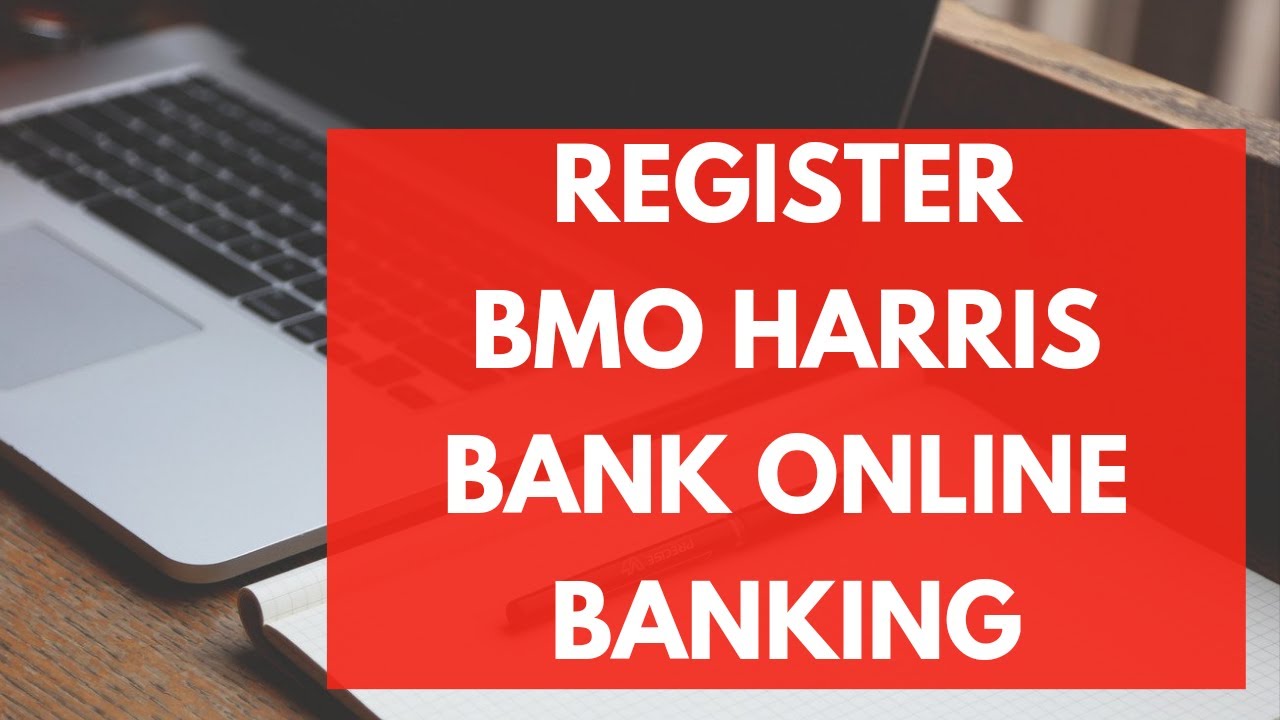 Register BMO Harris Bank Online Banking Account Create BMO Harris