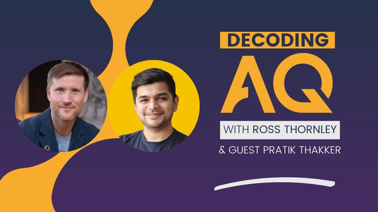 Decoding AQ with Ross Thornley Feat. Pratik Thakker - Founder & CEO at INSIDEA - Testlify