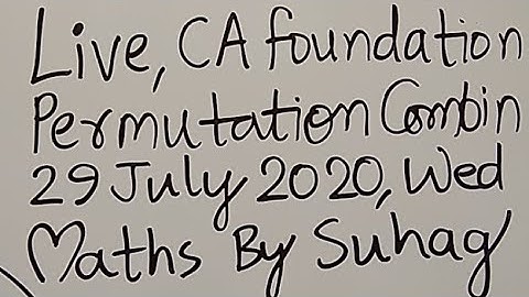 Live Permutation Combination CA Foundation 29Jul Maths Suhag