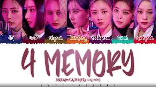 DREAMCATCHER - '4 MEMORY' Lyrics [Color Coded_Han_Rom_Eng] screenshot 3