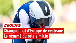 Cyclisme - Les Bleus sacrés champions d'Europe du relais mixte grâce à une énorme remontée