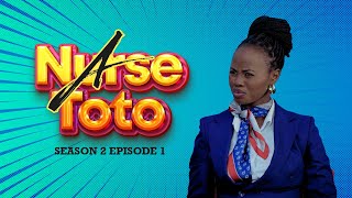A Nurse Toto Season 2 Episode 1 (Influencer kwa Hospitali)