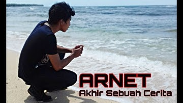 ARNET - Akhir Sebuah Cerita (Official Lirik)