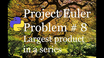 Project Euler Problem#8