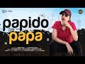 PAPIDO PAPA | Rowdy Baby | Soniya Singh | South Indian Logic