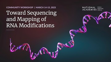 DAY 1: Toward Sequencing and Mapping of RNA Modifications: A Workshop