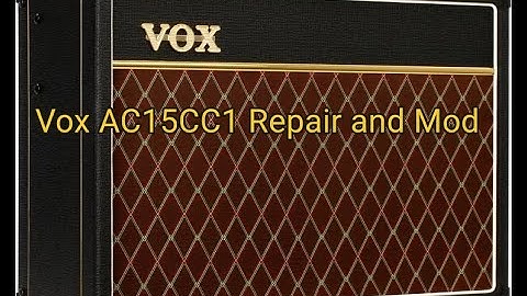 Vox AC15CC1Repair and Mod