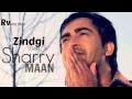 Sharry Mann - Meri Zindgi Ban Ja - Ishq Garaari - Punjabi Movie Songs