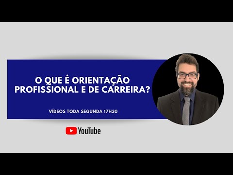 Vídeo: O Que é Orientação De Carreira