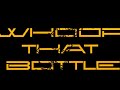 Capture de la vidéo Hcamrone Beats - Whoop That Bottle [Official Lyric Video]