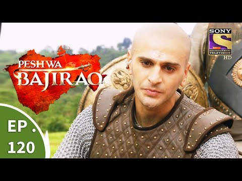 Peshwa Bajirao - À¤ªà¥‡à¤¶à¤µà¤¾ À¤¬à¤¾à¤œà¥€à¤°à¤¾à¤µ - Episode 120 - 7th July, 2017