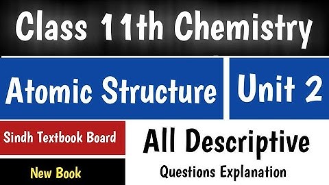 Unit 2 Descriptive Questions II Atomic Structure#class11chemistry