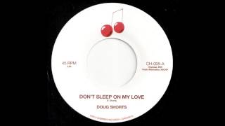 Don't Sleep On My Love - Doug Shorts - Cherries Records