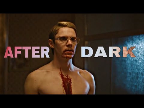 Dahmer | After dark