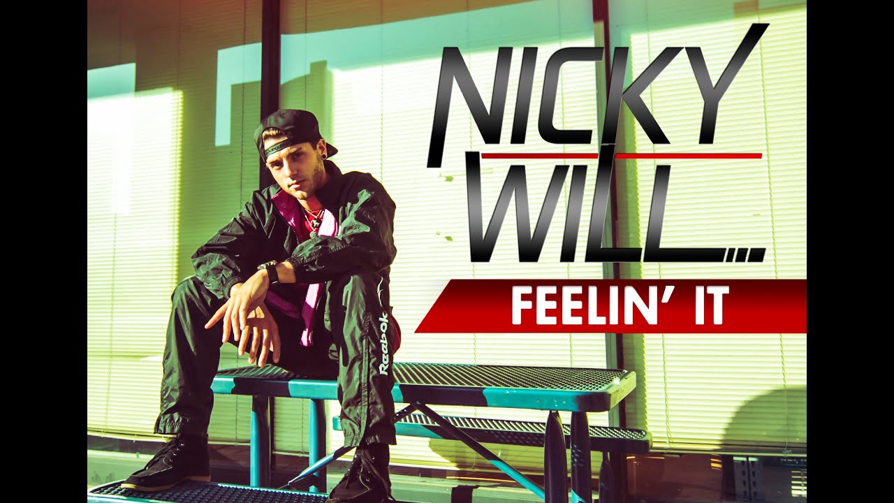 Watch Nicky Will-Feelin' It (Official Music Video) on YouTube Watch Nicky Will-Feelin' It (Official Music Video) on YouTube