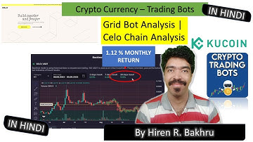 #143 | Celo | Crypto Bots | Spot Grid | Kucoin & Bits Gap  || IN HINDI