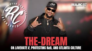 RYAN CAMERON UNCENSORED | The-Dream on LoveHate II, Protecting R&B, and Atlanta Culture