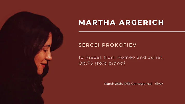Martha Argerich | Prokofiev: 10 Pieces from Romeo ...