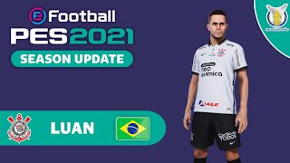LUAN face stats (SC Corinthians) How to create in PES 2021 LUAN face stats (SC Corinthians) How to create in PES 2021