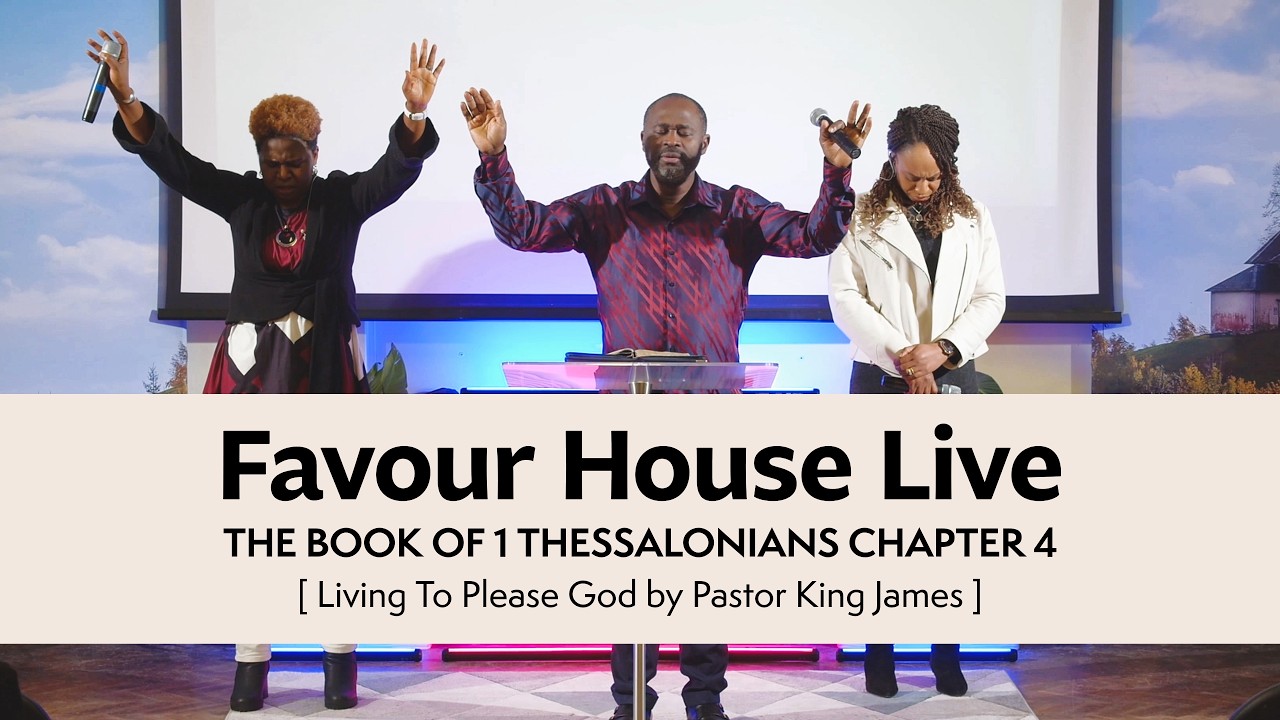 The Book of 1 Thessalonians (Chapter 4) by Pastor King James | FHC Live - 1 Mar 2026 - 10:30 AM