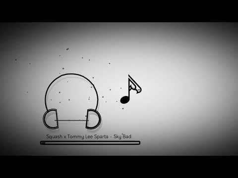squash-x-tommy-lee-sparta---sky-bad