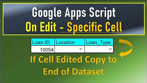 Google Apps Script On Edit to Specific Cell