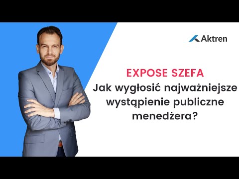 EXPOSE SZEFA - Jak wygłosić najważniejsze wystąpienie publiczne menedżera?