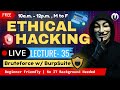 🔴 Live Ethical Hacking for Beginners | Full Course | Lecture - 35 | White Fortress Security
