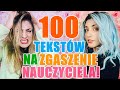 100 TEKSTÓW NA ZGASZENIE NAUCZYCIELA!